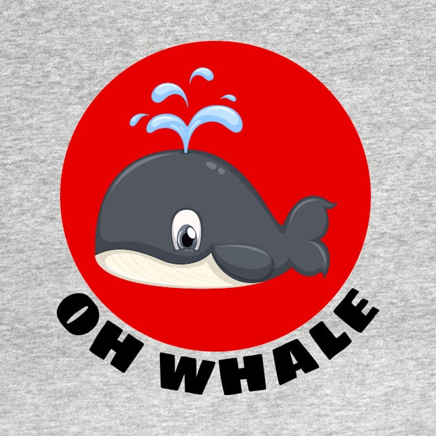 Oh Whale | Whale Pun by Allthingspunny